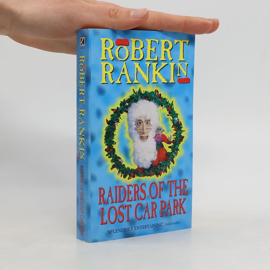 Robert Rankin Raiders Of The Lost Car Park