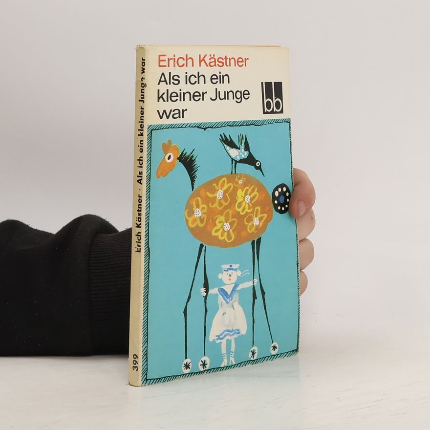 Erich Kästner Als ich ein kleiner Junge war