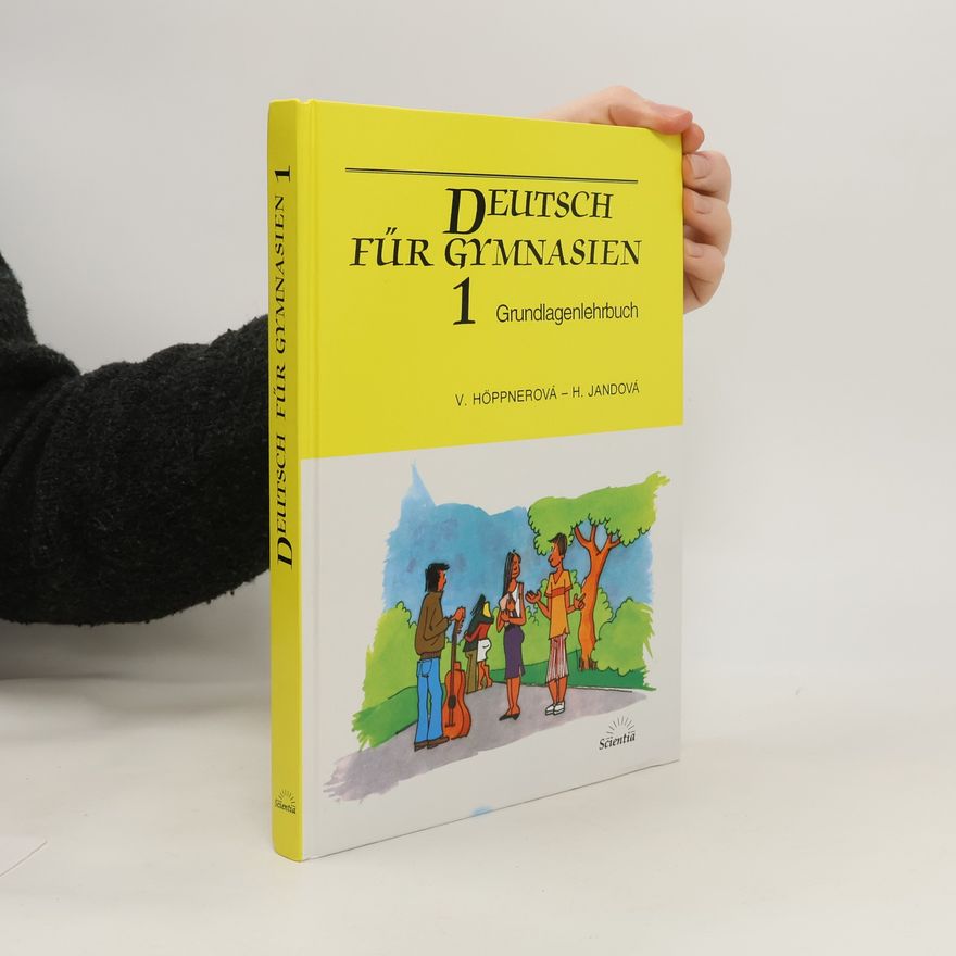 Hana Jandová Deutsch für gymnasien 1 : Grundlagenlehrbuch