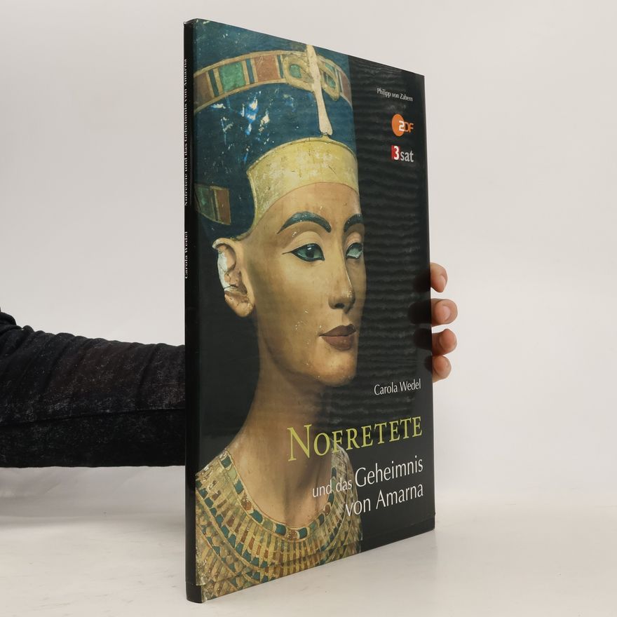Carola Wedel Nofretete und das Geheimnis von Amarna