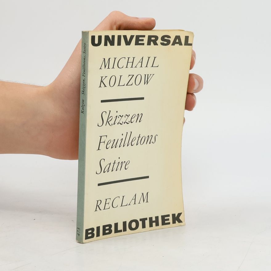 Michail Kolzow Skizzen, Feuilletons, Satire