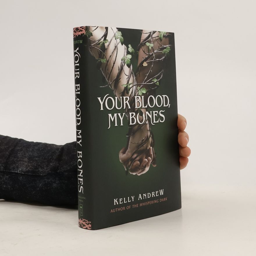 Andrew Kelly Your Blood, My Bones