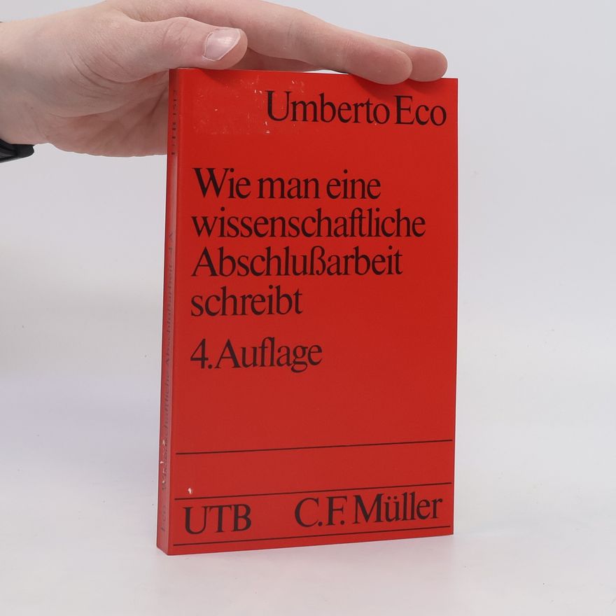 Umberto Eco Wie man eine wissenschaftliche Abschlussarbeit schreibt