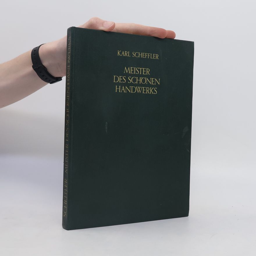 Karl Scheffler Meister des schönen Handwerks