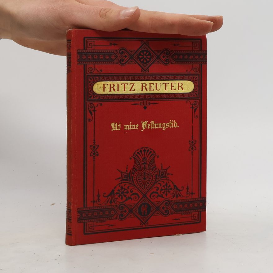Fritz Reuter Ut mine Festungstid