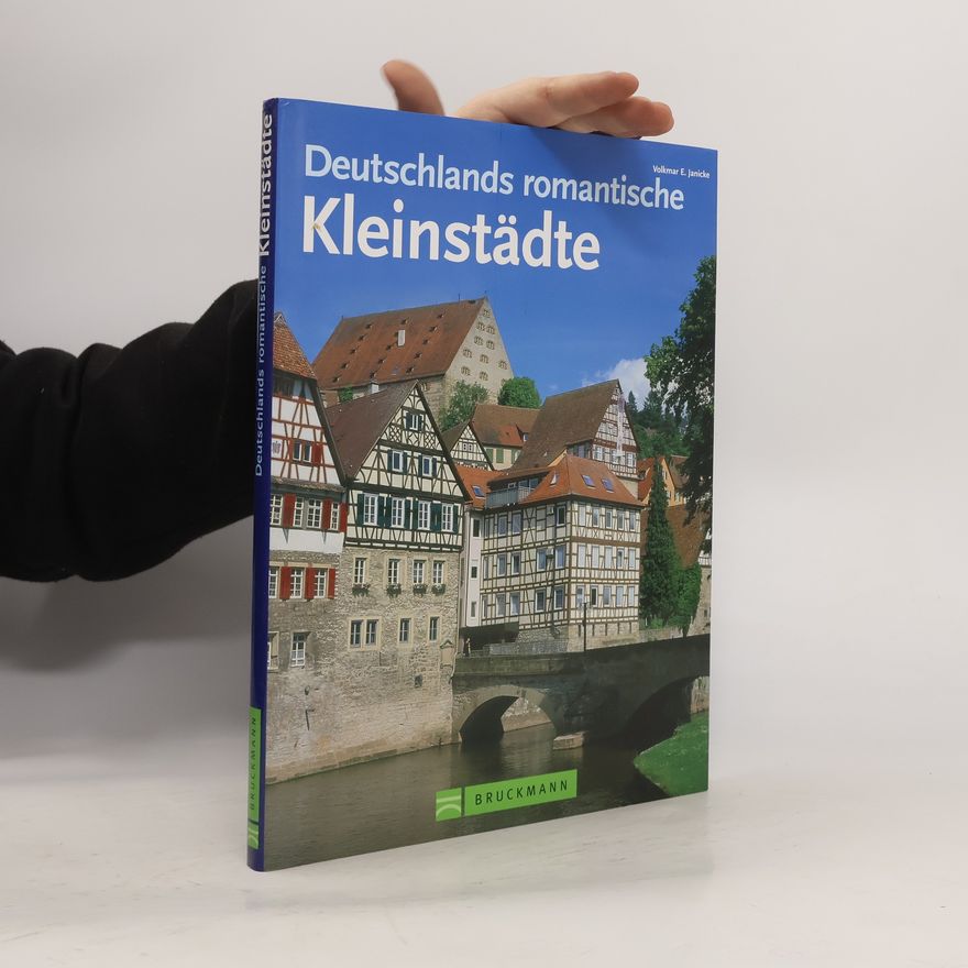 Volkmar E. Janicke Deutschlands romantische Kleinstädte