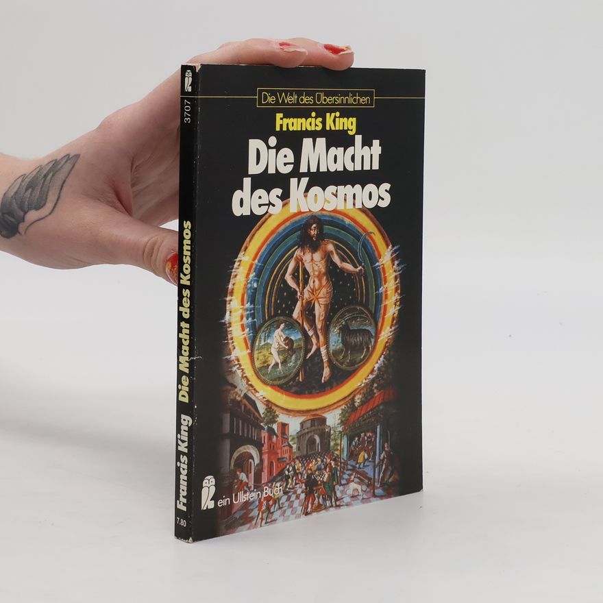 Francis X. King Die Macht des Kosmos