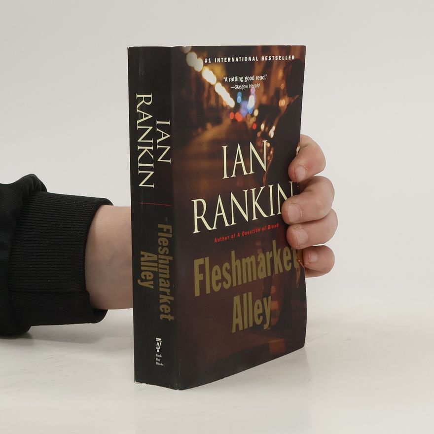 Ian Rankin Fleshmarket Alley. An Inspector Rebus Novel