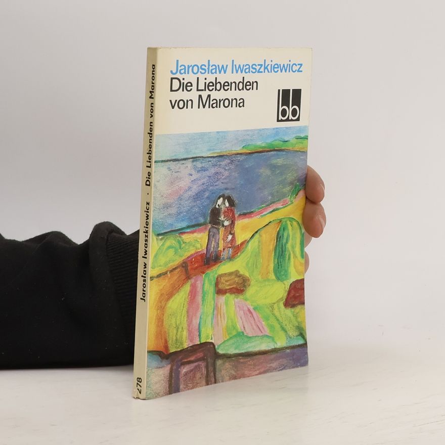 Jarosław Iwaszkiewicz Die Liebenden von Marona
