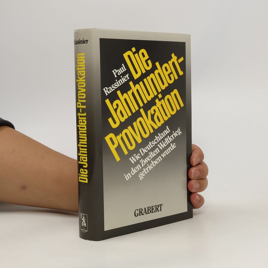 Paul Rassinier Die Jahrhundert-Provokation