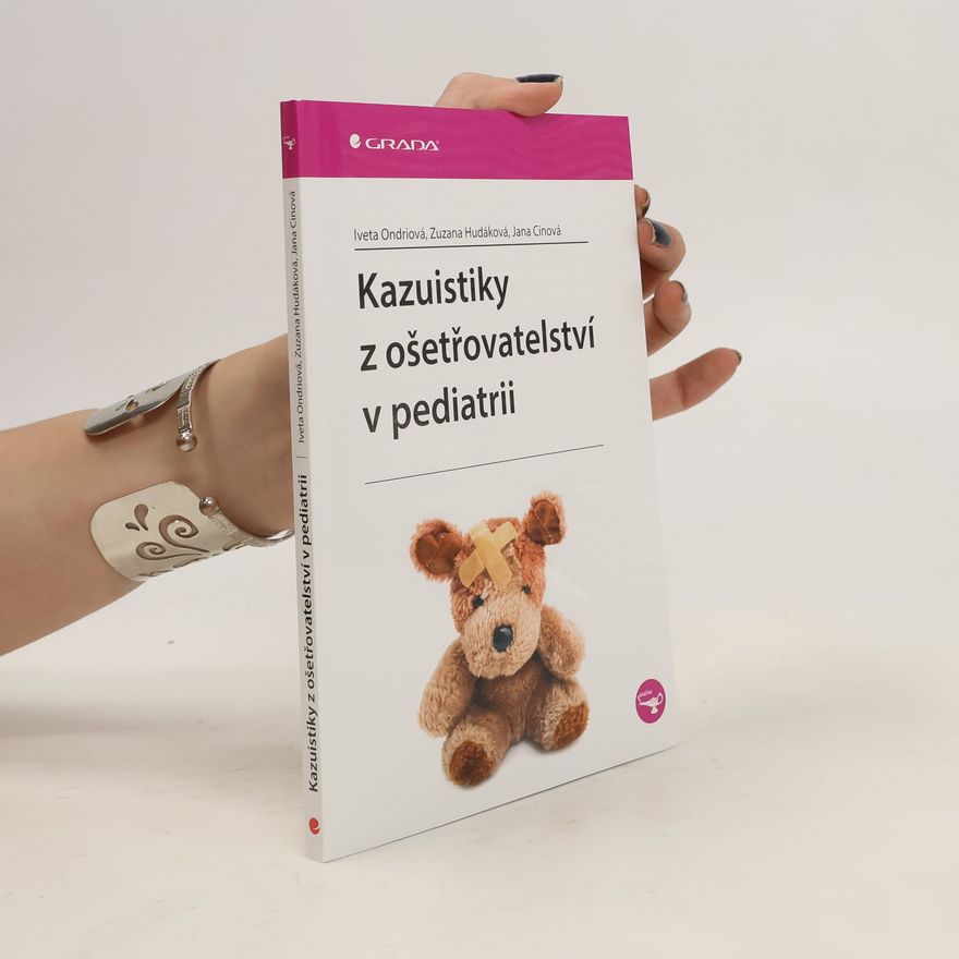 Jana Cinová Kazuistiky z ošetřovatelství v pediatrii