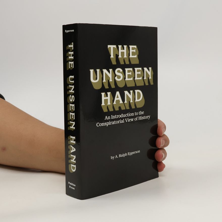Ralph Epperson The Unseen Hand