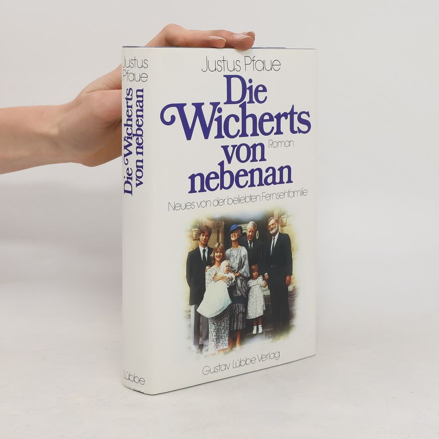 Justus Pfaue Die Wicherts von nebenan