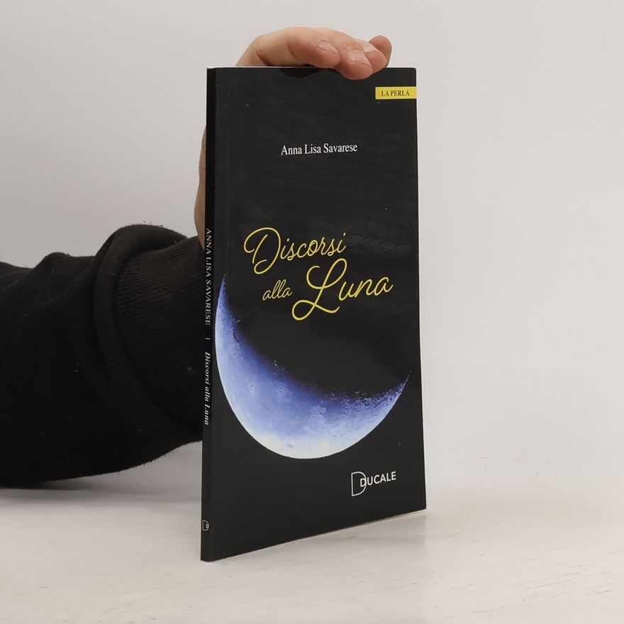 Anna Lisa Savarese Discorsi alla Luna