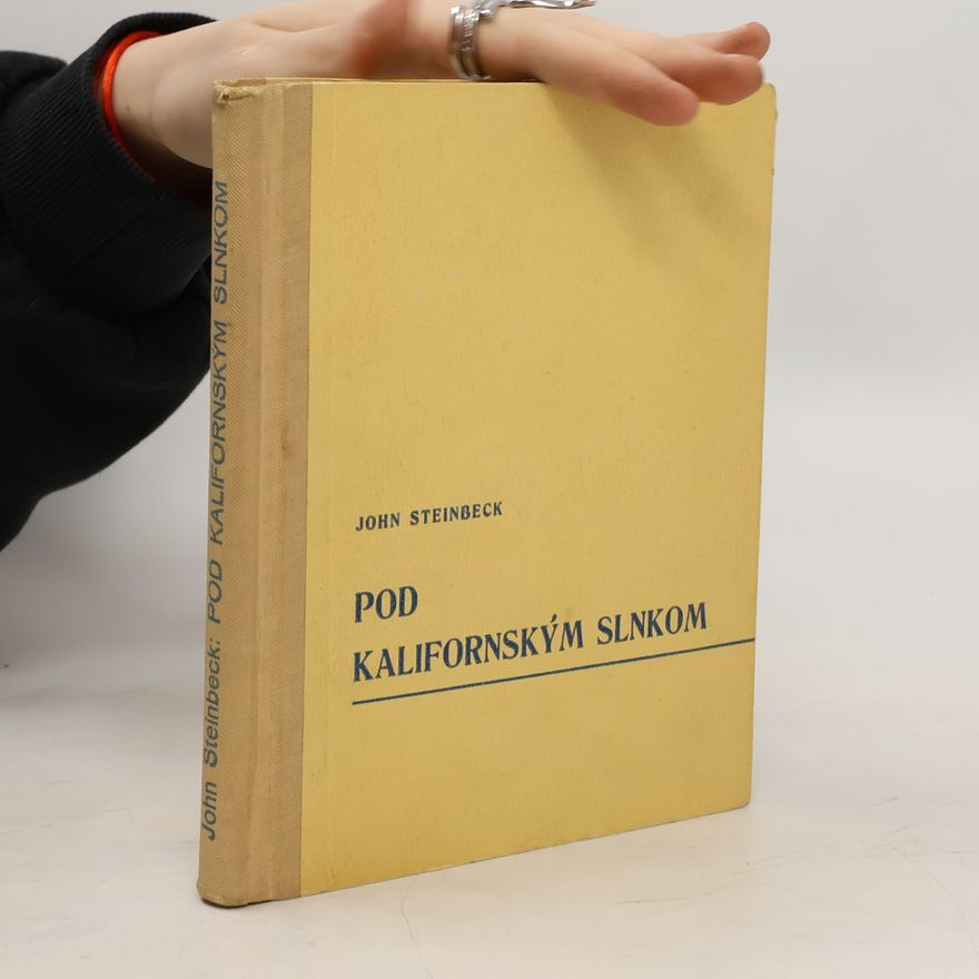 John Steinbeck Pod kalifornským slnkom