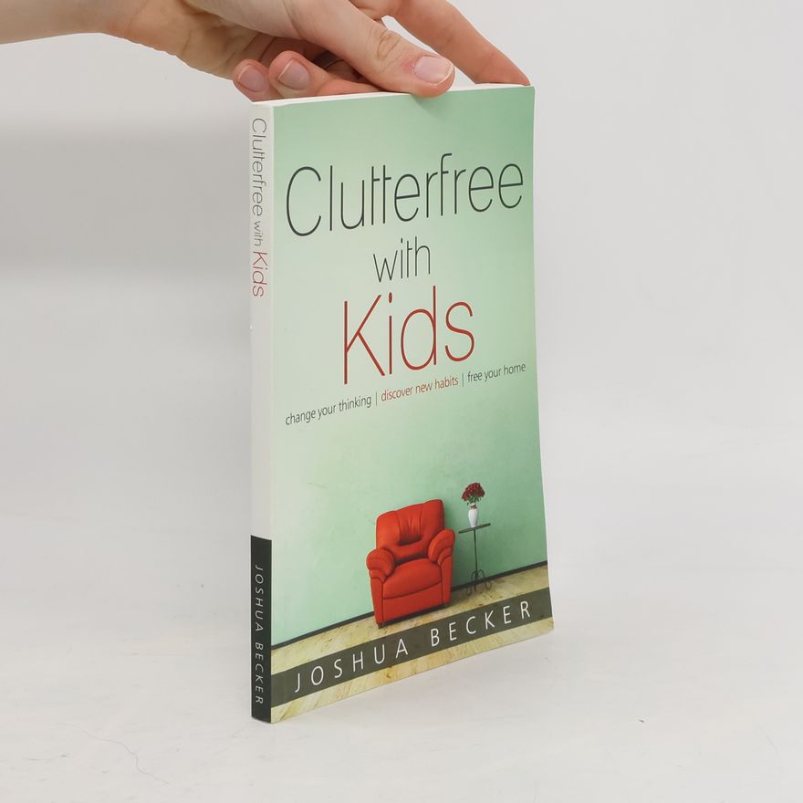 Joshua Becker Clutterfree with Kids