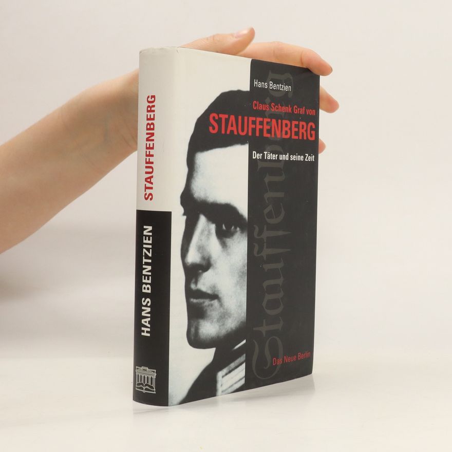Hans Bentzien Claus Schenk Graf von Stauffenberg