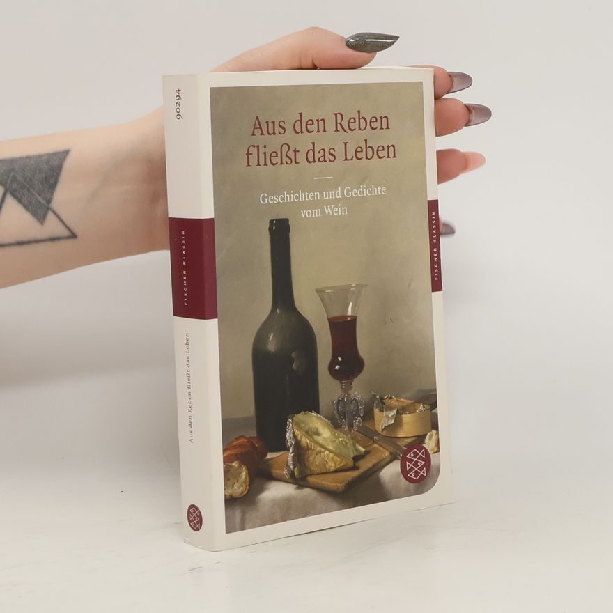 Heinz Ludwig Arnold Aus den Reben fließt das Leben