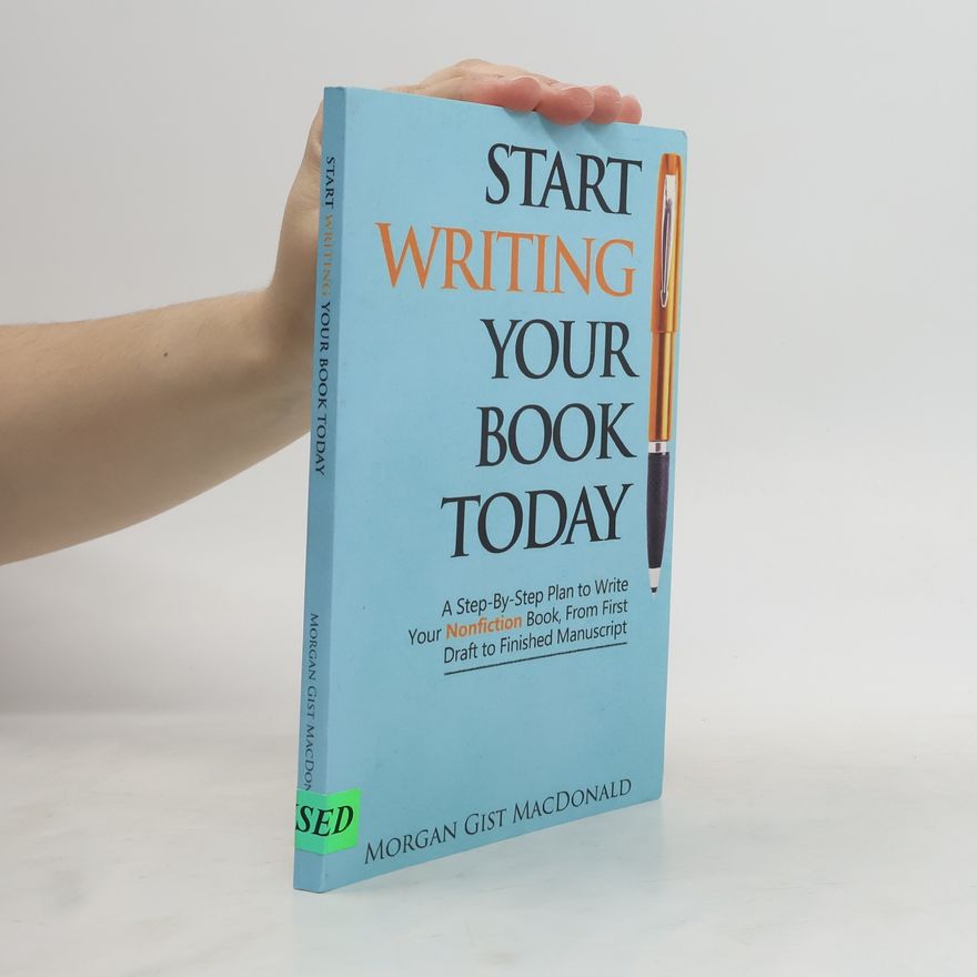 Morgan Gist MacDonald Start Writing Your Book Today