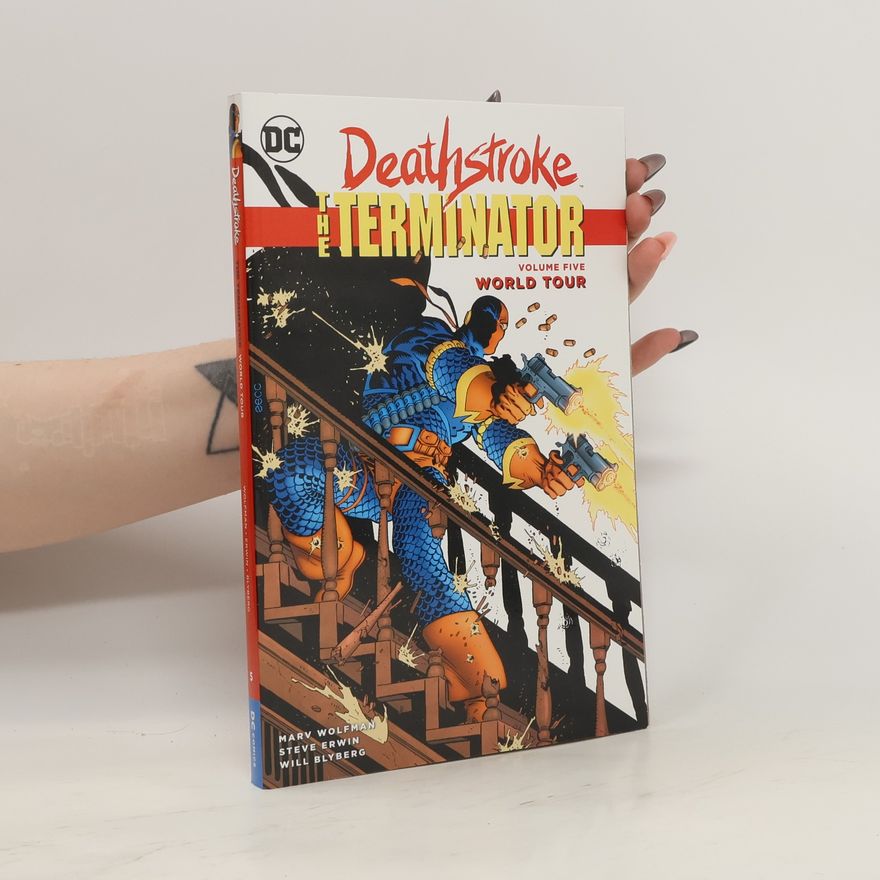Will Blyberg World Tour. Volume 5: Deathstroke The Terminator