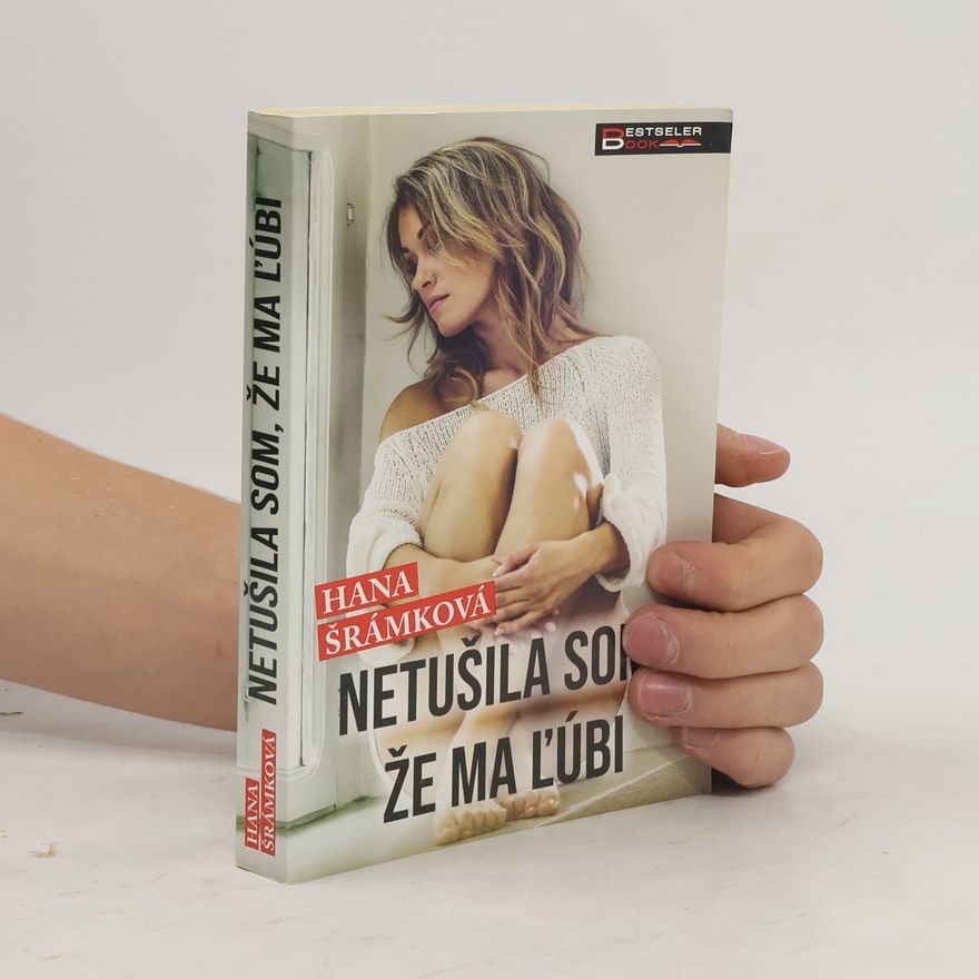 Hana Šrámková Netušila som, že ma ľúbi