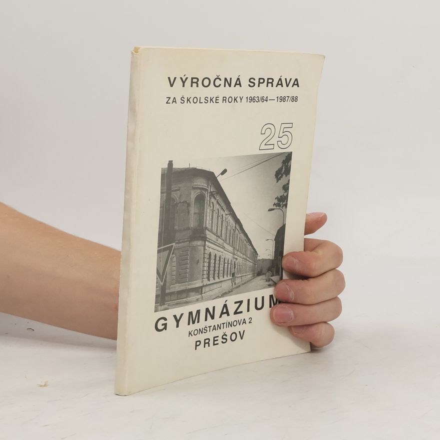 Collectif d'auteurs Výročná správa za školské roky 1963/64-1987/88