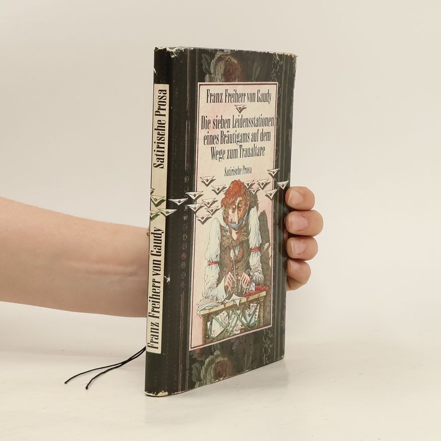 Alice Berger Die sieben Lebensstationen eines Bräutigams auf dem Wege zum Traualtare
