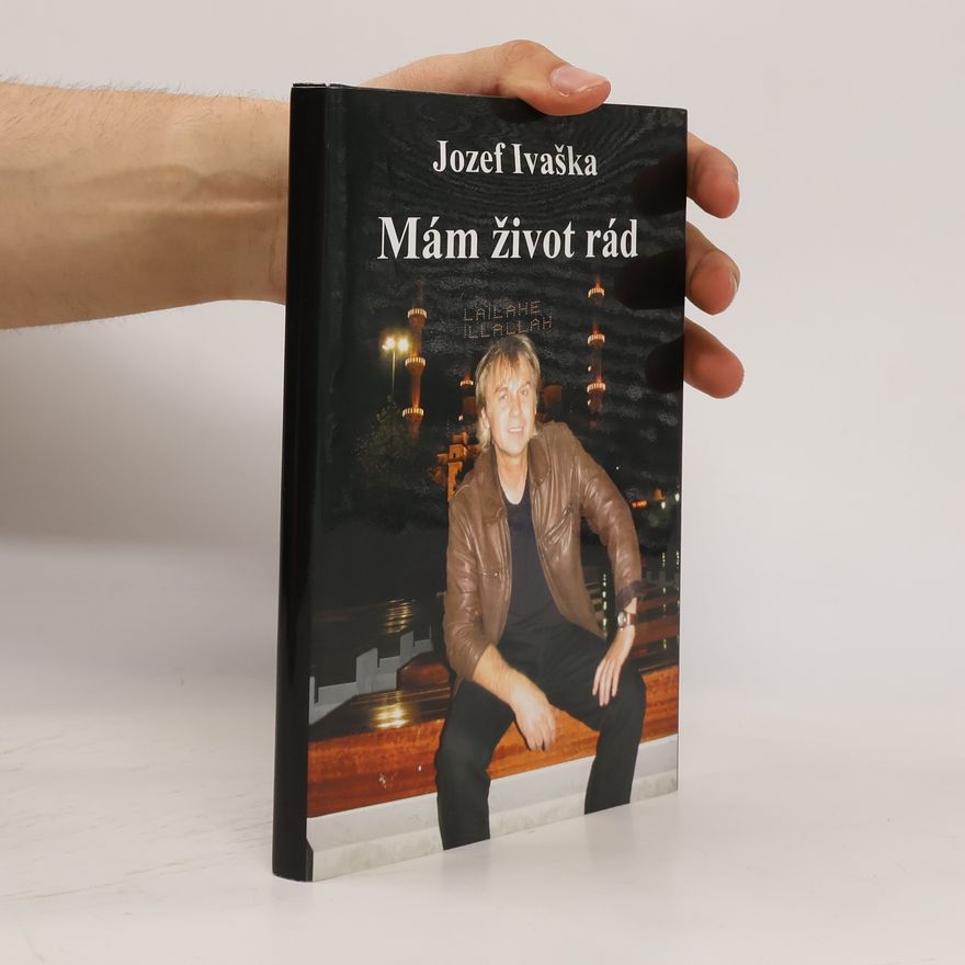 Jozef Ivaška Mám život rád