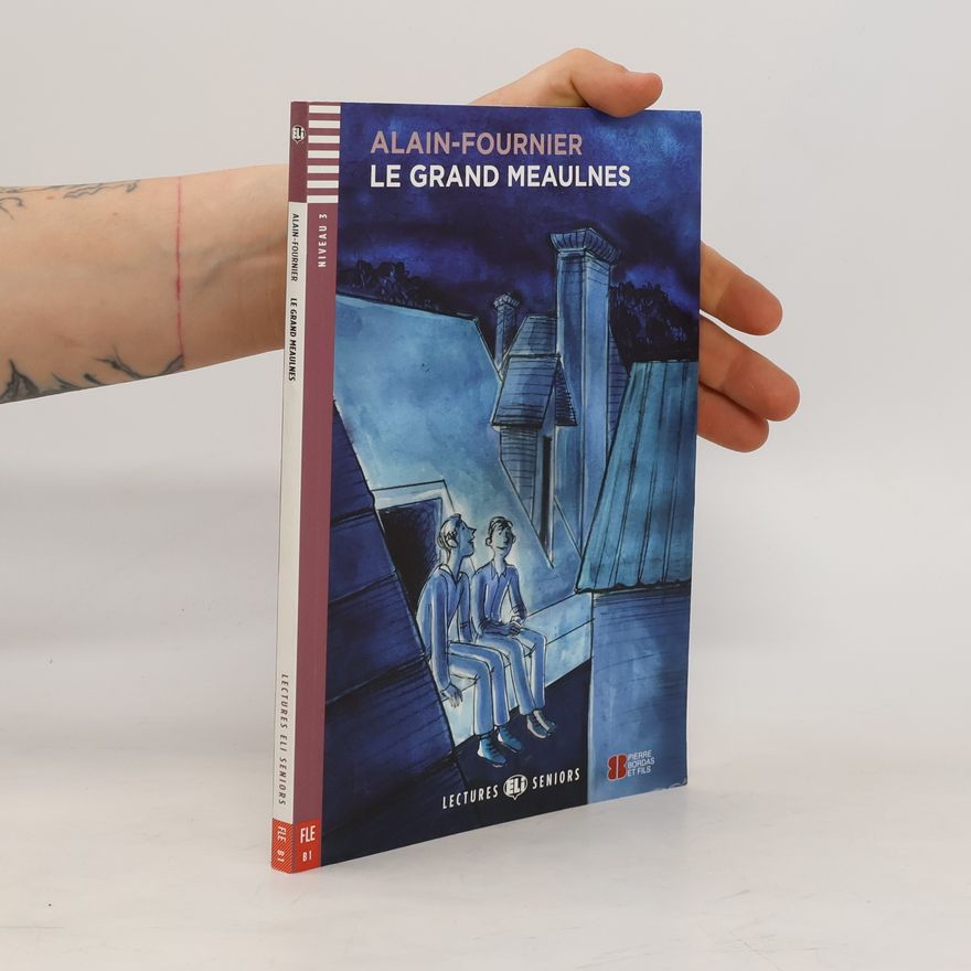 Alain-Fournier Le grand Meaulnes