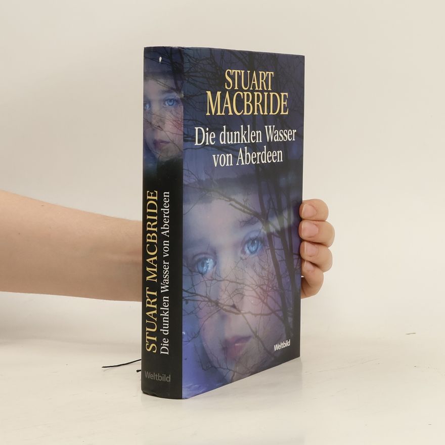 Stuart MacBride Die dunklen Wasser von Aberdeen