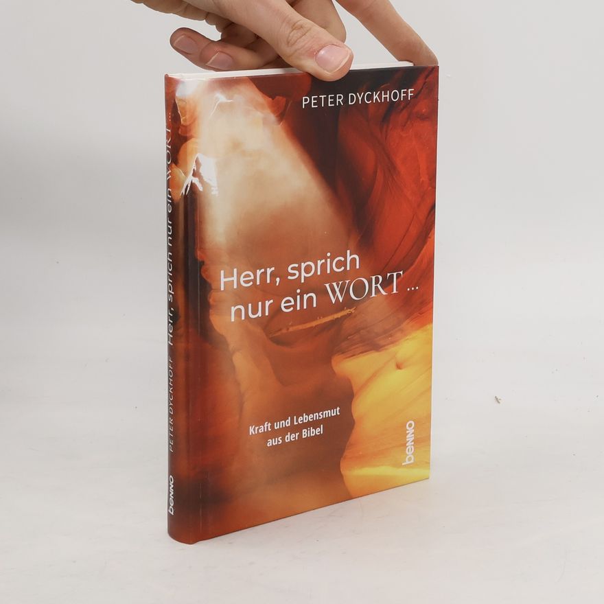Peter Dyckhoff Herr, sprich nur ein Wort ...