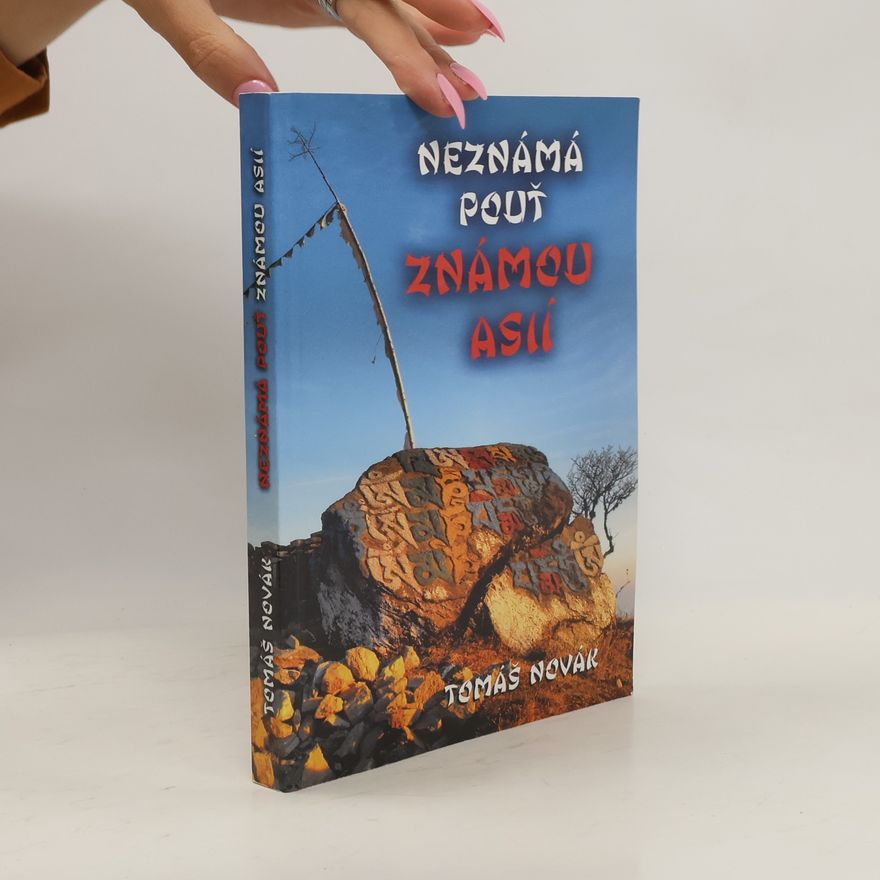 Tomáš Novák Neznámá pouť známou Asií