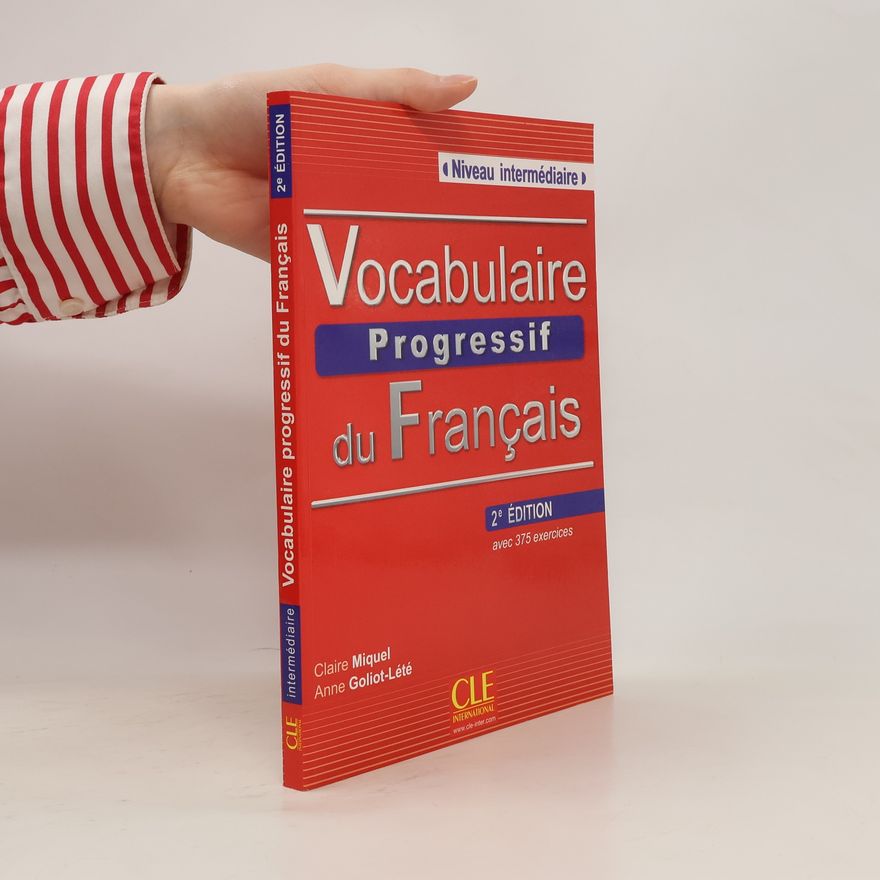 Anne Goliot-Lété Vocabulaire progressif du français. Niveau intermédiaire