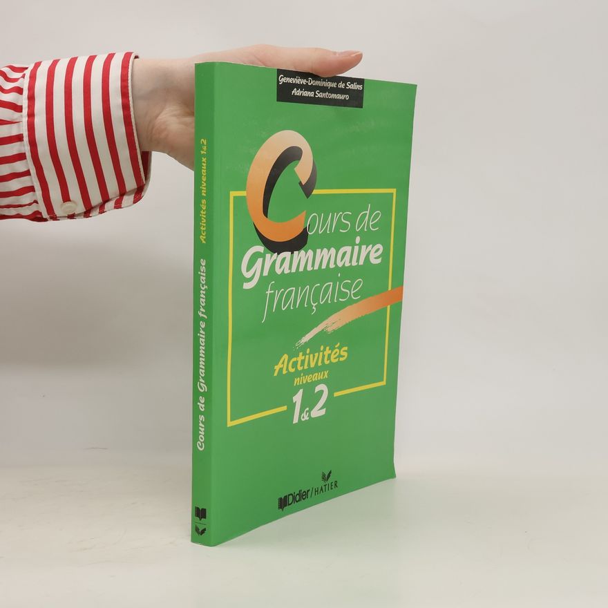 Adriana Santomauro Cours de grammaire française : activités niveaux 1&2