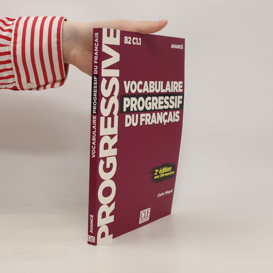 Claire Miquel Vocabulaire progressif du francais - Nouvelle edition: Niveau avancé