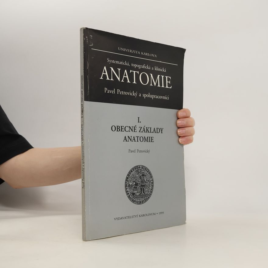 Pavel Petrovický I. Obecné základy Anatomie