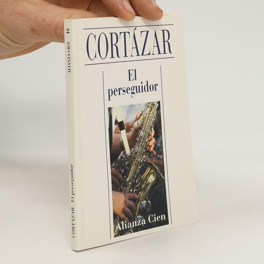 Julio Cortázar El perseguidor