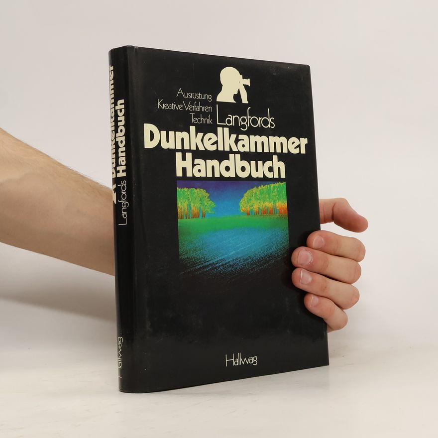 Michael John Langford Langfords Dunkelkammer-Handbuch