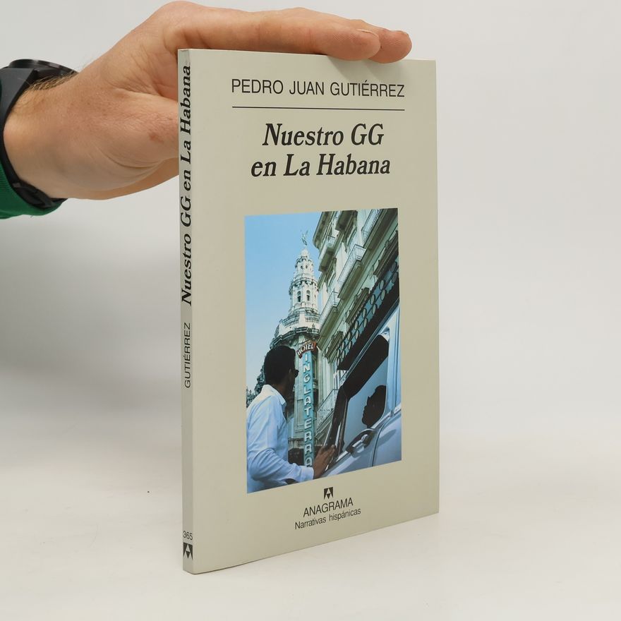 Pedro Juan Gutiérrez Nuestro GG en La Habana