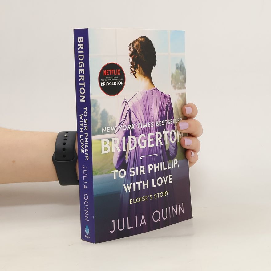 Julia Quinn To Sir Phillip, With Love