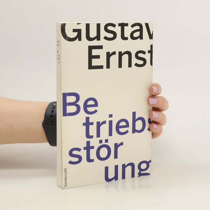 Gustav Ernst Betriebsstörung