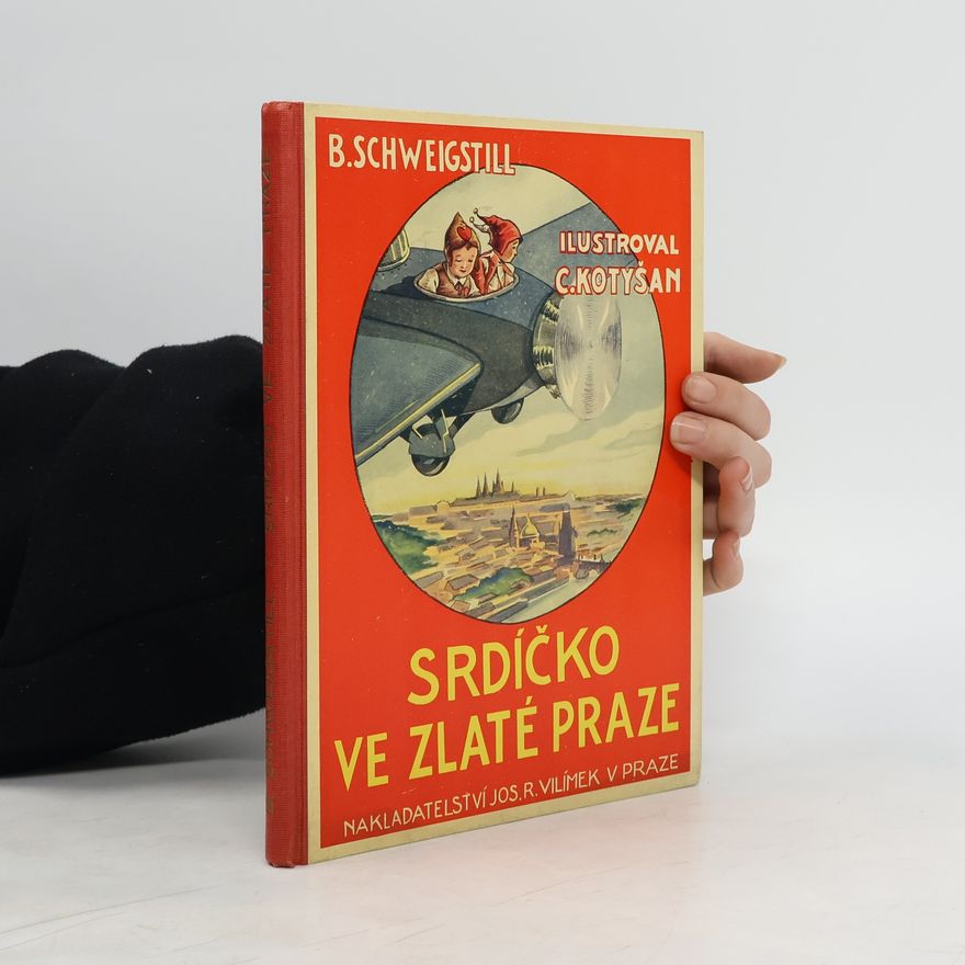 B. Schweigstill Srdíčko ve zlaté Praze