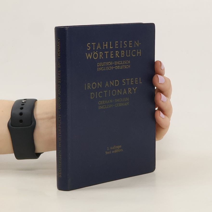 Autorenkollektiv Stahleisen - Wörterbuch. Iron and Steel dictionary