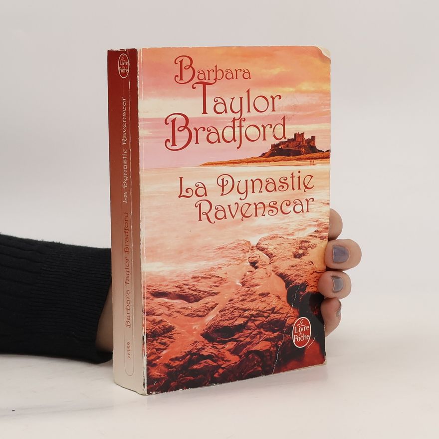 Barbara Taylor Bradford La Dynastie Ravenscar