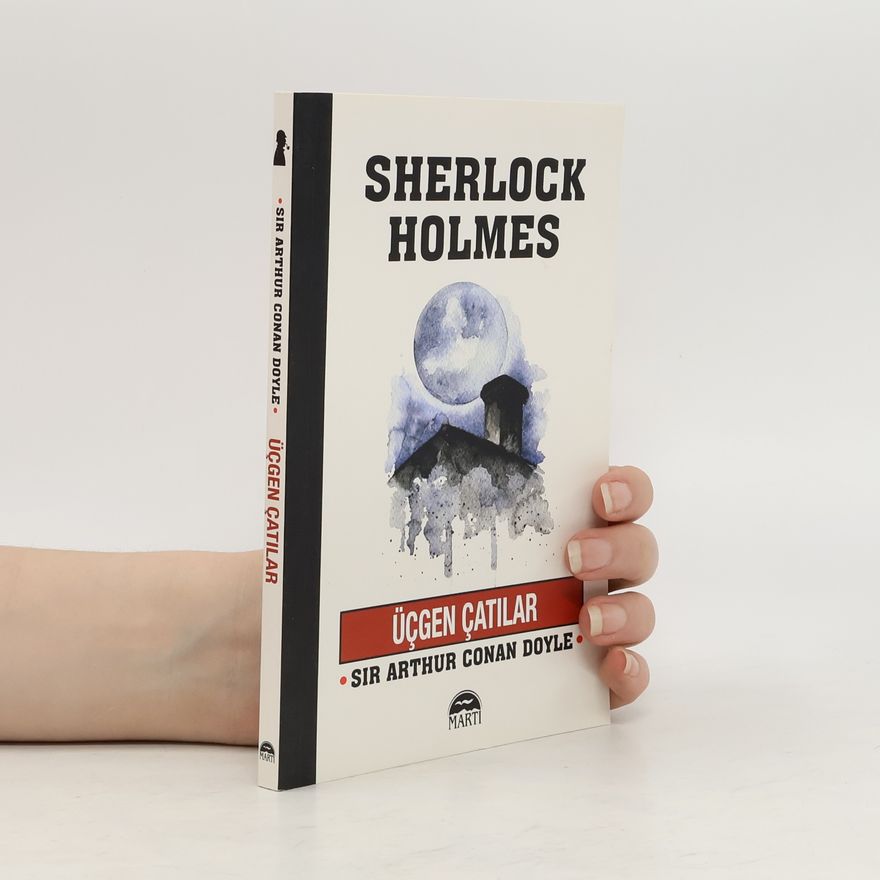 Arthur Conan Doyle Üçgen Çatılar-Sherlock Holmes