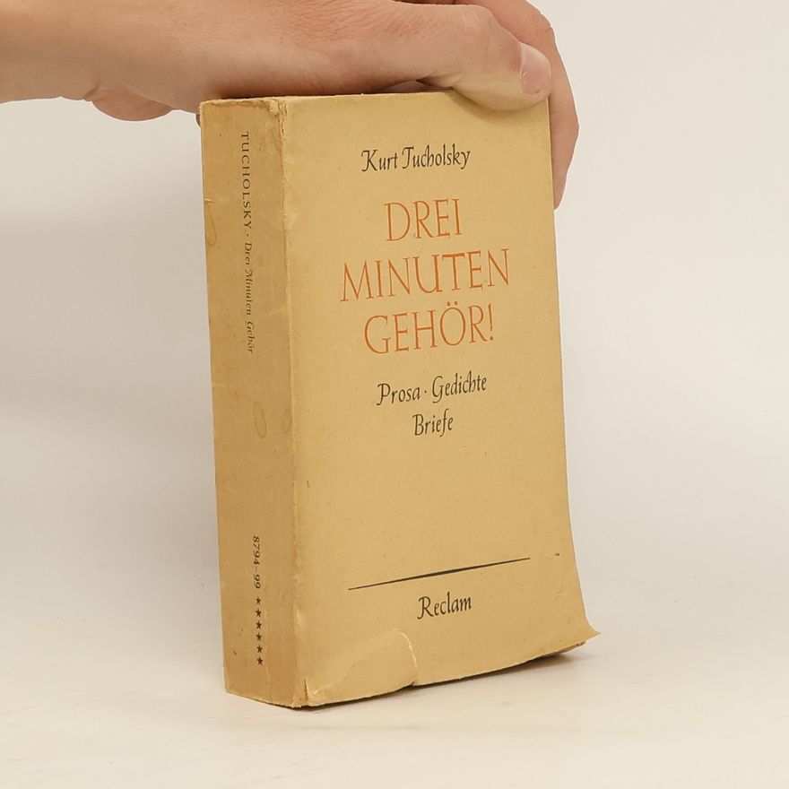 Kurt Tucholsky Drei Minuten Gehör