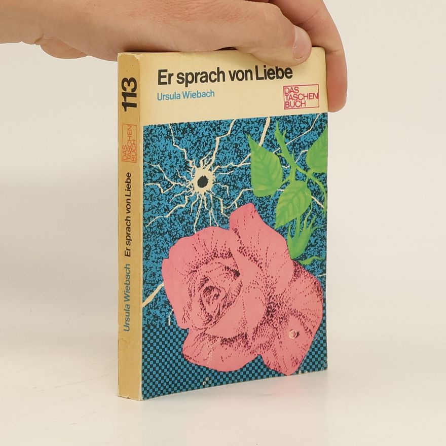 Ursula Wiebach Er sprach von Liebe
