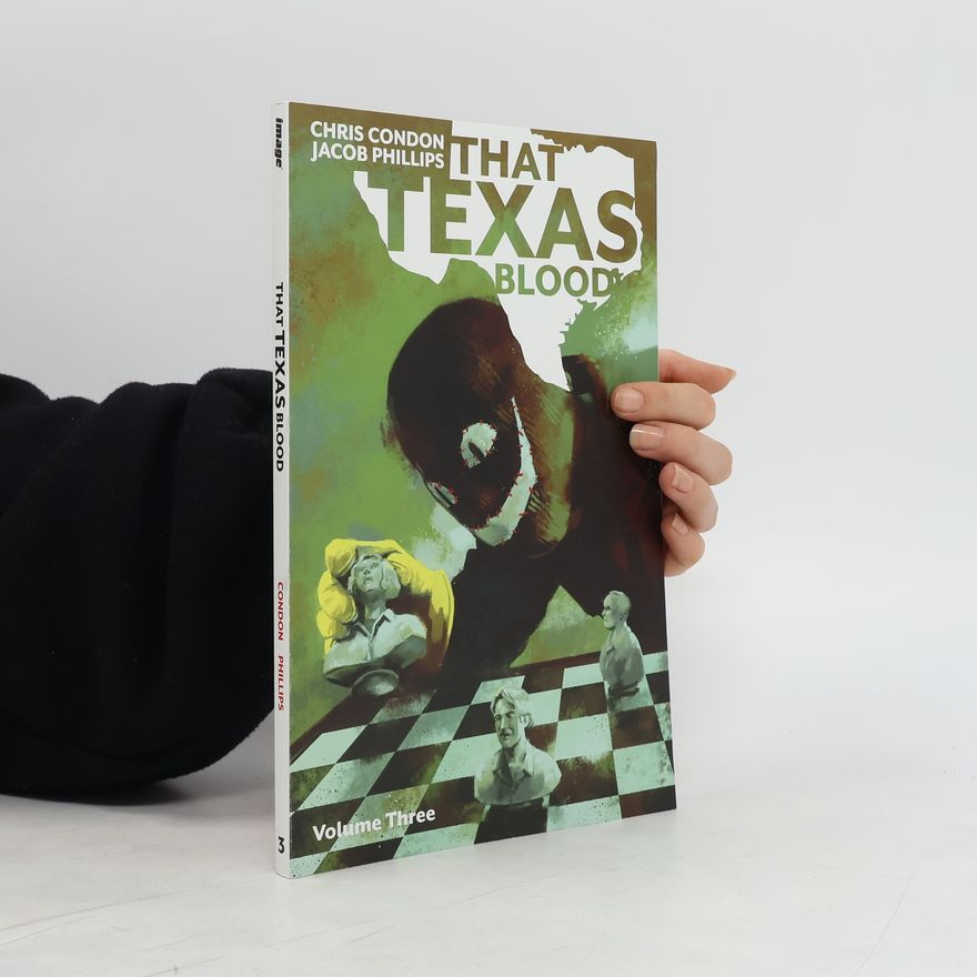 Chris Condon That Texas Blood, Volume 3
