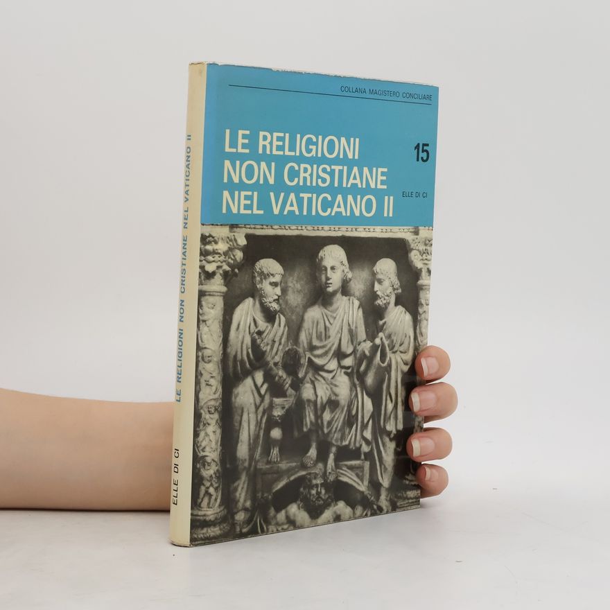 Various authors Le Religioni non Cristiane nel Vaticano II