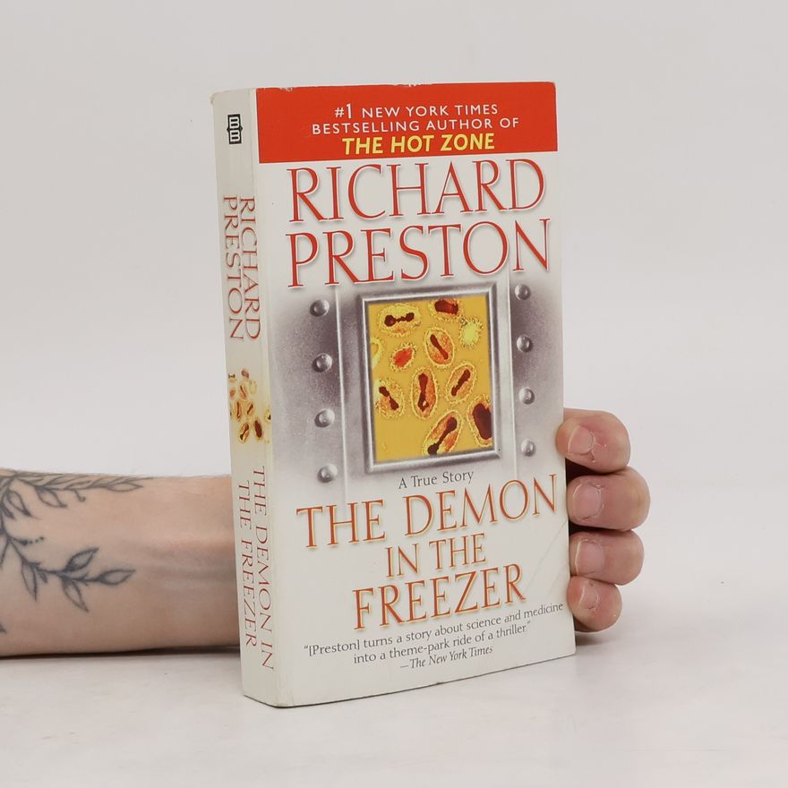 Richard Preston The Demon in the Freezer: A True Story